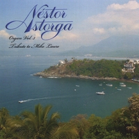 NESTOR ASTORGA: Organ Vol. 3 Tribute To Mike Laure