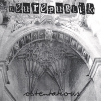 NEUREPUBLIK: Ostentatious