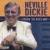 NEVILLE DICKIE: Stridin The Blues Away