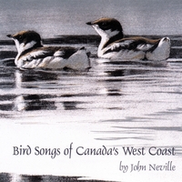 John Neville : Bird Songs of Canada's West Coast
