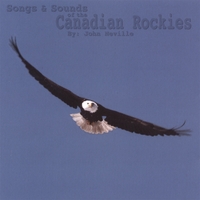 John Neville : Songs & Sounds of the Canadian Rockies