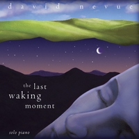 David Nevue : The Last Waking Moment
