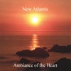 New Atlantis: Ambiance Of The Heart