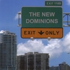 NEW DOMINIONS: Exit Only