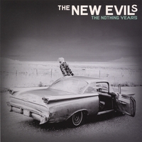The New Evils : The Nothing Years