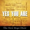 Dave Gipson & the New Hope Choir: Yes You Are
