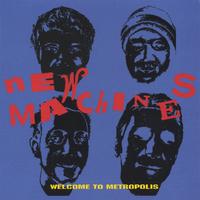 New Machines : Welcome To Metropolis