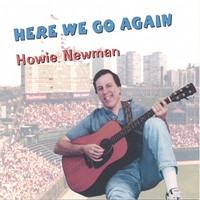 HOWIE NEWMAN: Here We Go Again