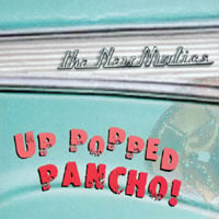 The NewMatics : Up Popped Pancho