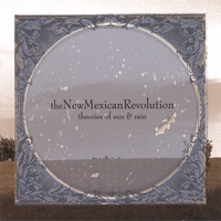 THE NEW MEXICAN REVOLUTION: Theories of Sun and Rain