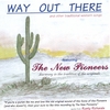 THE NEW PIONEERS: Way Out There