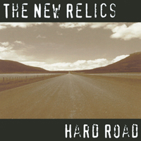 THE NEW RELICS: Hard Road