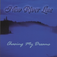 NEW RIVER LINE: Chasing My Dreams