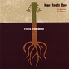 New Roots Duo: Roots Run Deep