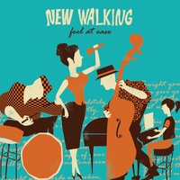 New Walking : Feel At Ease