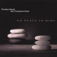 THE NEW WORLD JAZZ COMPOSERS OCTET: No Place To Hide