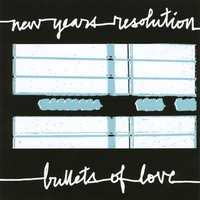 New Years Resolution : Bullets of Love