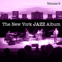 BlueMusicGroup.com : The New York Jazz Album, Vol. 5