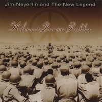 Jim Neyerlin and the New Legend : When Peace Falls