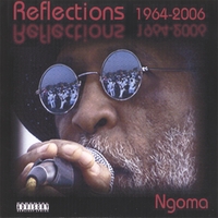 Ngoma : Reflections(1964 - 2006)