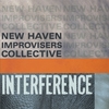 NEW HAVEN IMPROVISERS COLLECTIVE: Interference