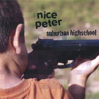 Nice Peter : Suburban Highschool