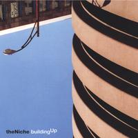 The Niche : Building Up