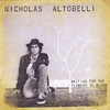 NICHOLAS ALTOBELLI: Waiting for the Flowers to Bloom
