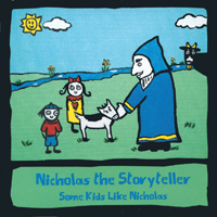 Nicholas the Storyteller : Some Kids Like Nicholas