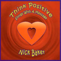 Nick Baker : Think Positive
