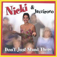 NICKI AND JAZZIROCO: Don't Just Stand There