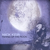 NICK KEIR: Fishing Up The Moon