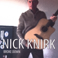 NICK KNIRK: Broke Down