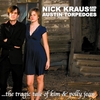 NICK KRAUS & HIS AUSTIN TORPEDOES: The Tragic Tale of Kim & Polly Jean