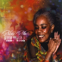 Nicki Mathis : Nicki Mathis' Afrikan Amerikan Jazz 1986 - 2003