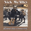 NICK MCALLEY: Wanna Stay Connected