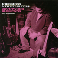 Nick Moss & the Flip Tops : Count Your Blessings