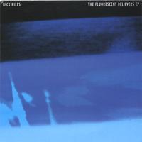 Nick Niles : The Fluorescent Believers EP
