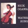 NICK OGAWA: Water Song
