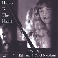 Ed and Carol Nicodemi : Here's To The Night