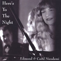 ED AND CAROL NICODEMI: Here's To The Night (Version 2)