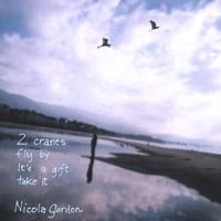 NICOLA GORDON: 2 cranes fly by, it's a gift, take it