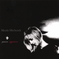 Nicola Hitchcock : Passive Aggressive (US Edition - Bonus Tracks)