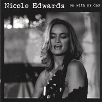NICOLE EDWARDS: On With My Day