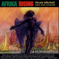 Nicole Mitchell/Black Earth Ensemble : Afrika Rising