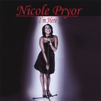 Nicole Pryor : I'm Here