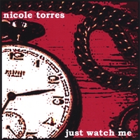 NICOLE TORRES: Just Watch Me