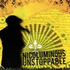 NICOLUMINOUS: Unstoppable