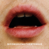 Nico Muhly : Mothertongue