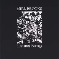 Niel Brooks : Nine Black Paintings